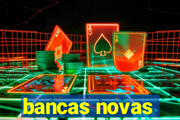 bancas novas